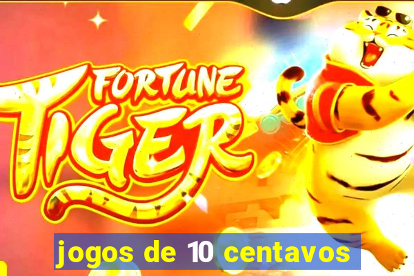 jogos de 10 centavos